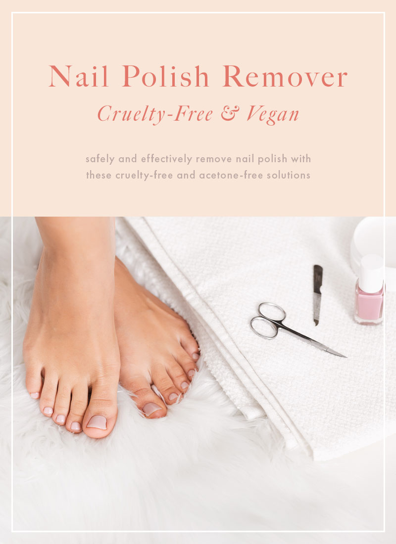 List of cruelty-free and vegan nail polish removers
