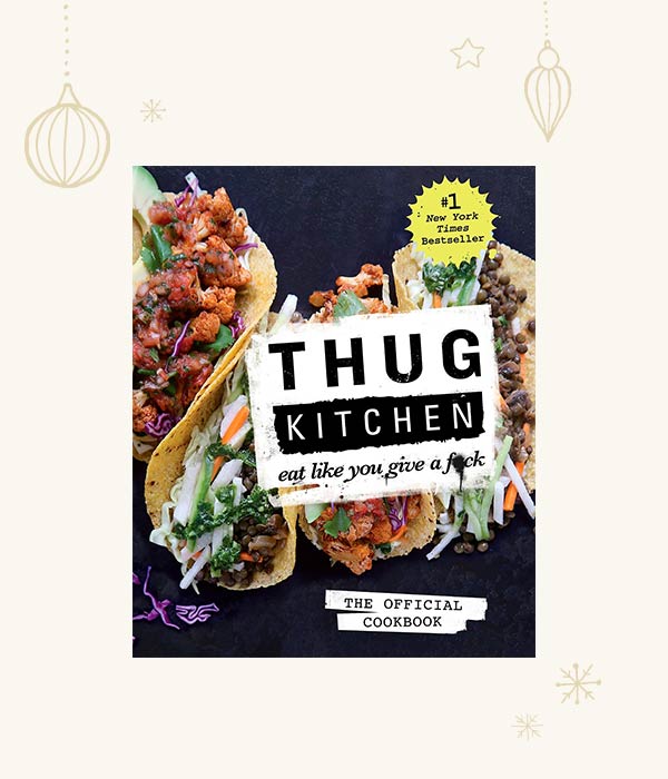 Thug Kitchen Cookbook - Eat Like You Give a F*ck