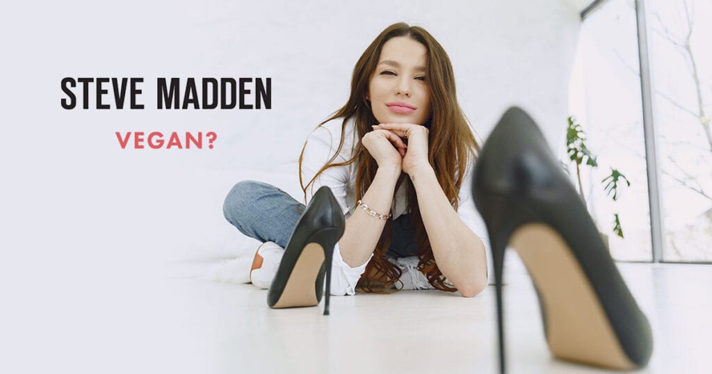 Are Steve Madden Shoes Vegan?