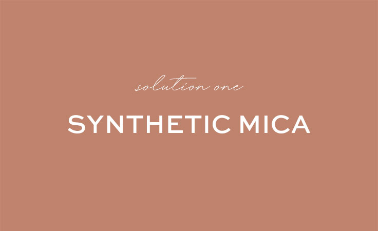 Synthetic Mica - Solution to Ethical Mica in Makeup?