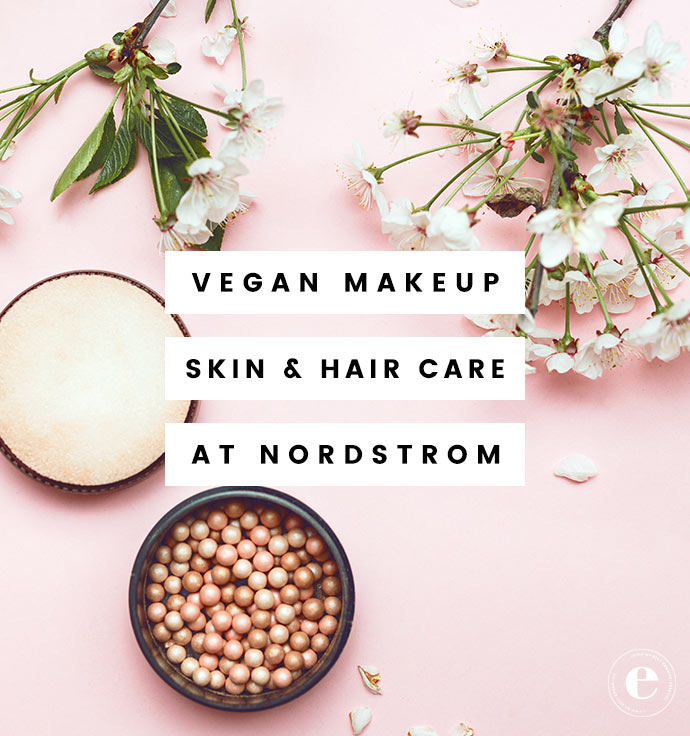 Vegan Makeup, Skincare, and Hair care Brands at Nordstrom