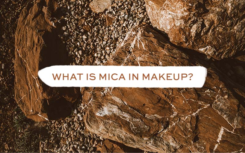 What is Mica in Makeup?