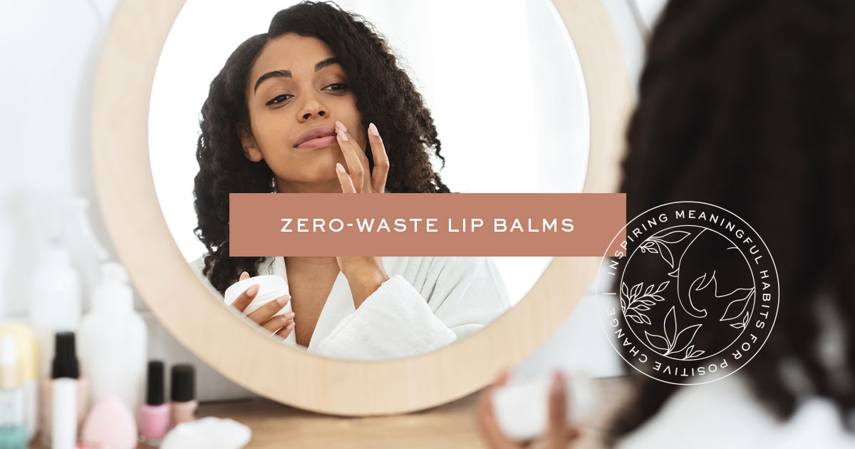 Zero-Waste Lip Balms