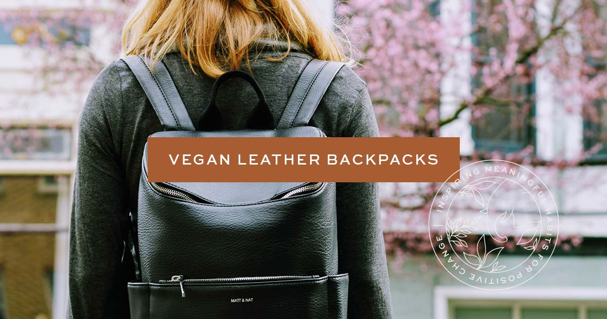 24 Vegan Leather Backpacks For Back To School or Everyday (2022