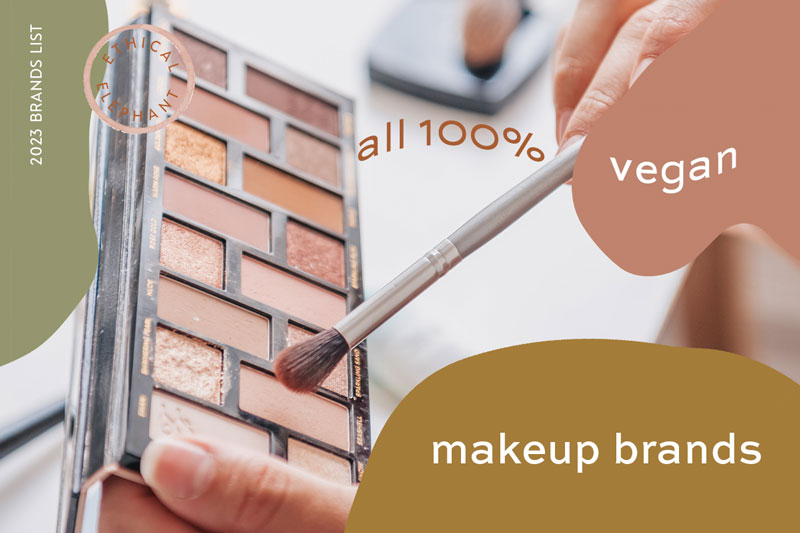 100% Vegan Makeup Brands - 2023 Brands List