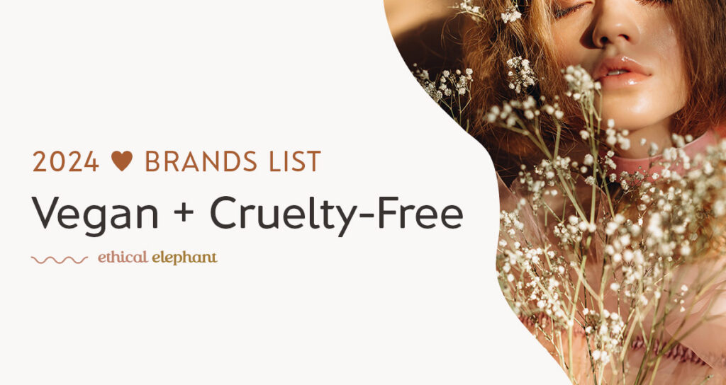 Vegan Makeup And Skincare 300 Brands List 2024 Update